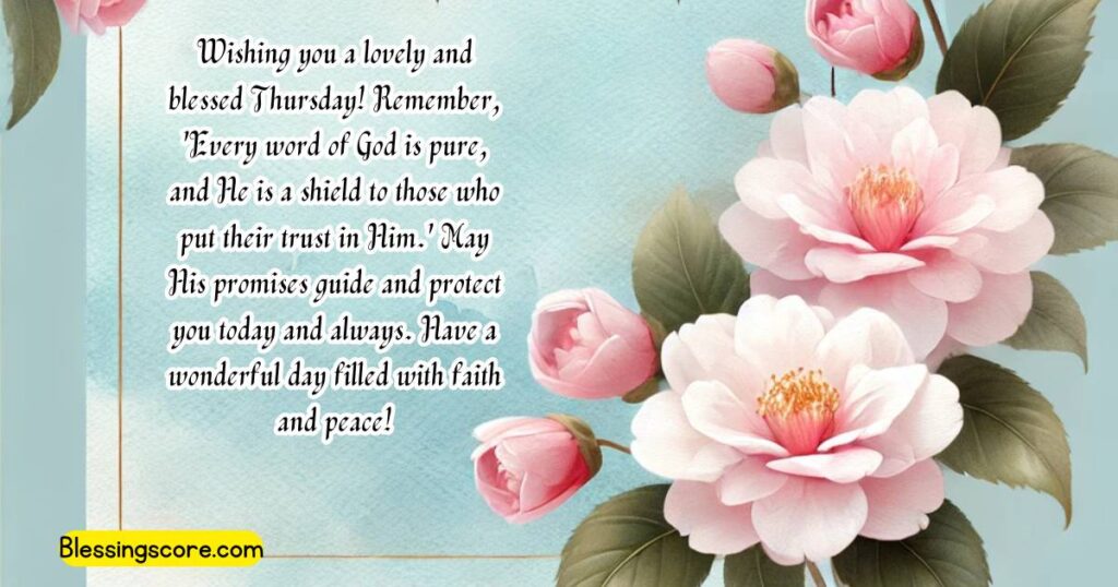 An inspiring image with the text: 'Wishing you a lovely and blessed Thursday! Trust in God’s pure word and promises for guidance and protection.' Perfect for sharing faith and encouragement.