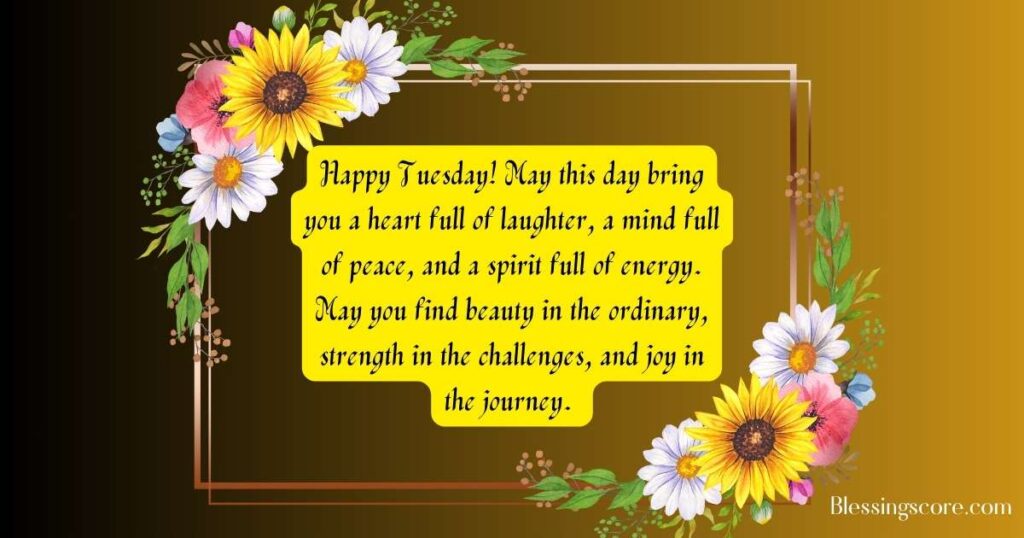 Happy Tuesday Blessings with a message of laughter, peace, energy, and finding joy in life’s journey.