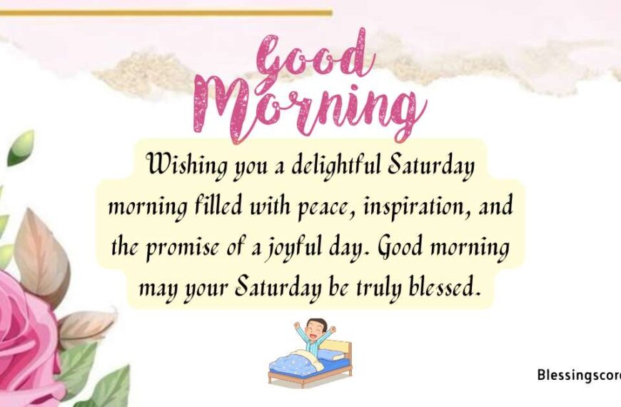 100+ Good Morning Saturday Blessings – Cute images