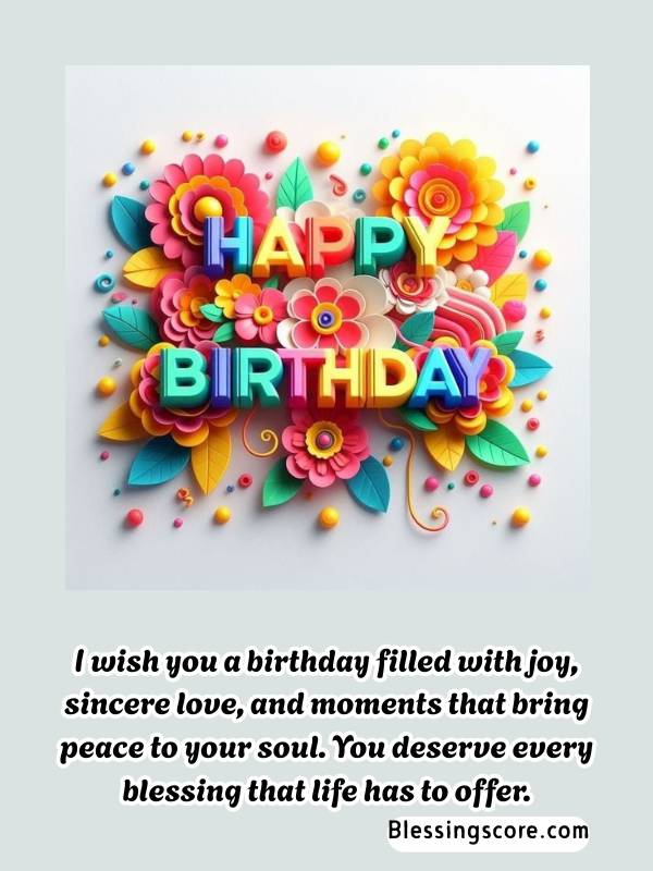Meaningful Birthday Blessings to Touch the Heart - You deserve every blessing that life has to offer.