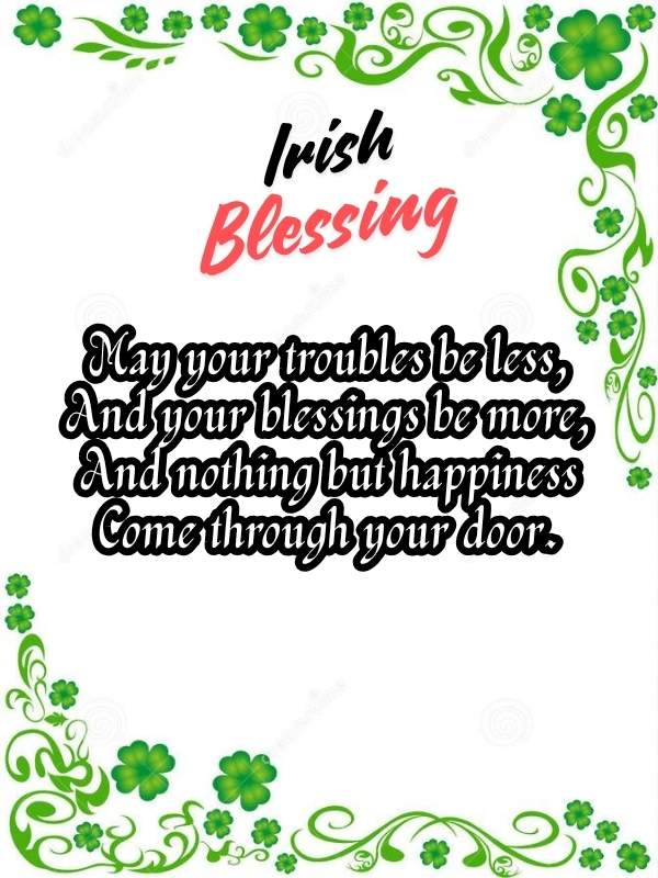 Irish Blessing sayings - May Your Troubles Be Less