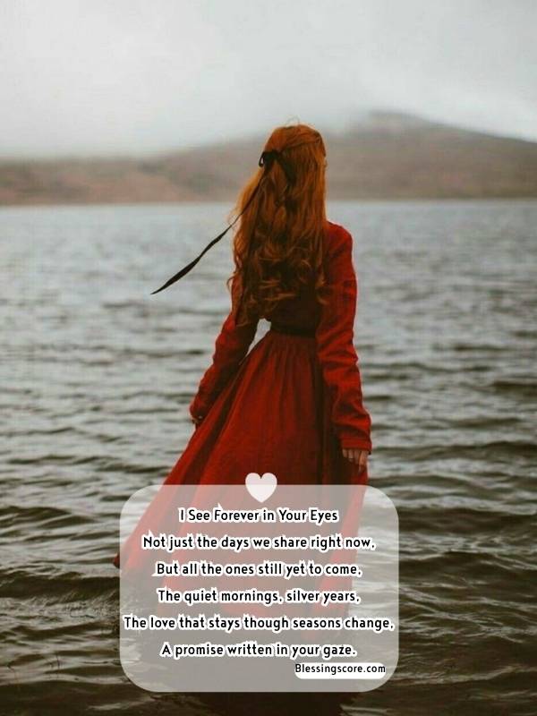 Deep and Emotional Love Poems for your girlfriend - I See Forever in Your Eyes