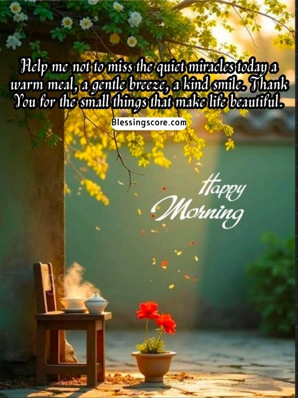 Morning Prayer of Gratitude - Thank You for the small things that make life beautiful.